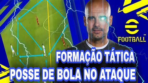 EFOOTBALL 2022 MELHOR FORMAÇÃO TÁTICA PARA POSSE DE BOLA NO ATAQUE