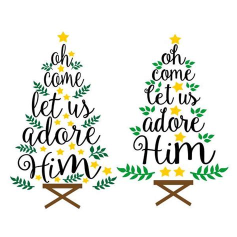 Oh Come Let Us Adore Him Christmas Tree Cuttable Design Svg Png Dxf