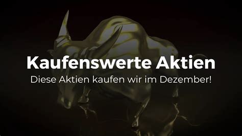 Kaufenswerte Aktien Im Dezember