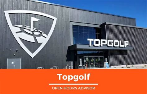 Topgolf Hours Opening Closing And Holidays Hours May 2024