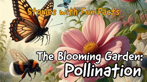 📚 The Blooming Garden Pollination 📚 Stories For Kids｜fun Facts｜story