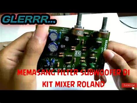 Cara Pasang Filter Subwoofer Di Kit Mixer Auto Horegh Youtube