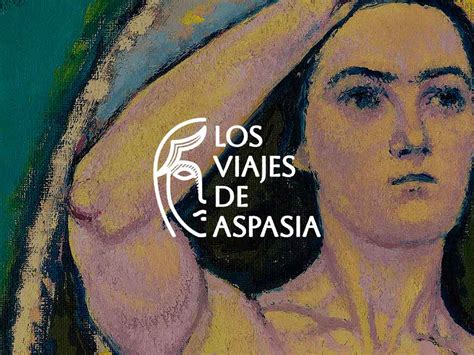 Los Viajes De Aspasia Arte Historia Y Arqueolog A