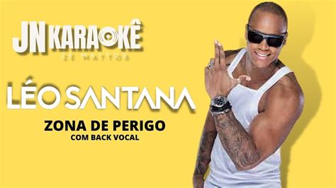 Zona De Perigo Leo Santana Jn Karaoke Youtube