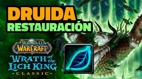 Guía Druida Resto WOTLK Classic World of Warcraft YouTube