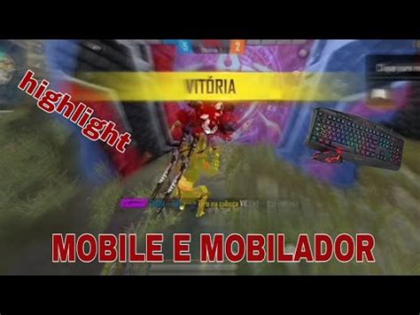 De Volta No Mobilador Highlight Free Fire Mobilador E Mobile