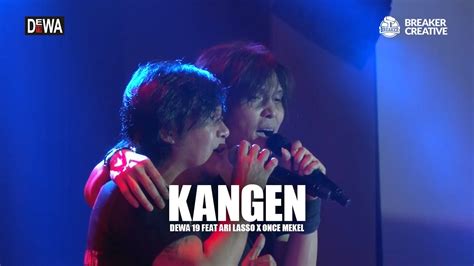 Duet Kangen Dewa 19 Feat Ari Lasso X Once Mekel Kangen Concert