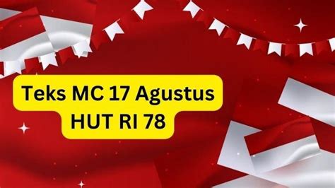 2 Contoh Teks Mc 17 Agustus Lengkap Susunan Acara Untuk Perayaan Hut Ri