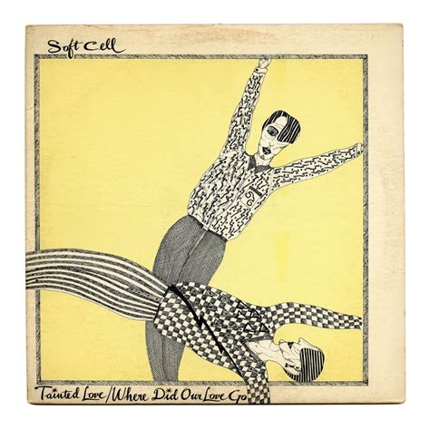 Tainted Love Where Did Our Love Go Soft Cell Sire Recordsusa 1981