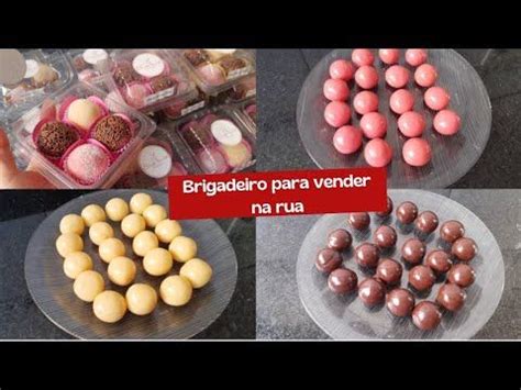 Aprender A Fazer Brigadeiros Para Vender Na Rua Fa A E Venda