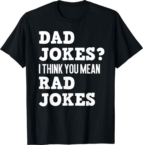 Dad Jokes I Think You Mean Rad Jokes Funny T Shirt Walmart