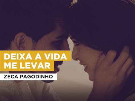 Prime Video Deixa A Vida Me Levar In The Style Of Zeca Pagodinho