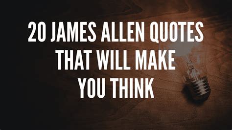 20 James Allen Quotes That Will Make You Think