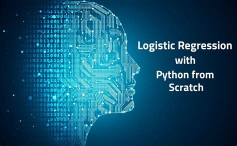 Logistic Regression From Scratch With Only Python Code Towards Ai