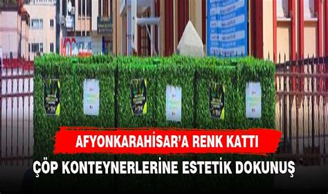 P Konteynerler Ne Estet K Dokunu G Ndem Afyon T Rkeli Gazetesi