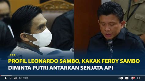 Profil Leonardo Sambo Kakak Ferdy Sambo Yang Diminta Putri Antarkan