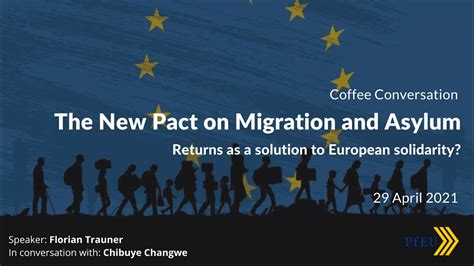 PfEU Coffee Conversations The New Pact On Migration And Asylum