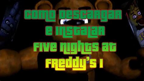 Como Descargar E Instalar Five Nights At Freddy S Full No Demo