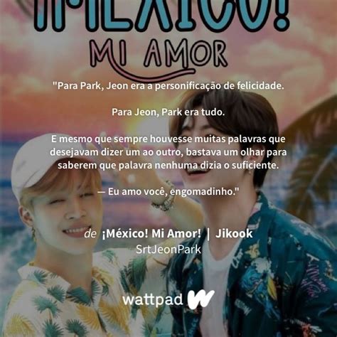 Estou lendo México Mi Amor Jikook no Wattpad fanfic i 2023