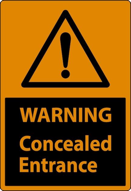 Premium Vector Warning Label Concealed Entrance Sign On White Background