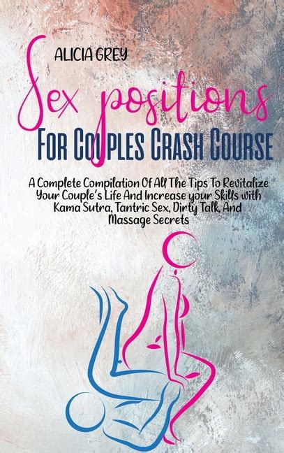 Sex Positions For Couples Crash Course A Complete Compilation Of All