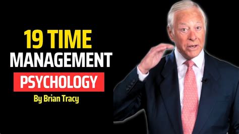 Psychology Of Time Management Brian Tracy Powerful Speech Motivation