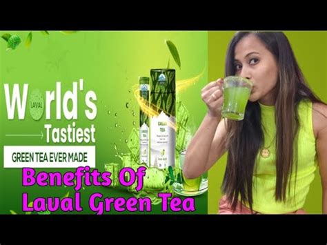 Introducing Laval Green Tea Probably The World STastiest Green Tea