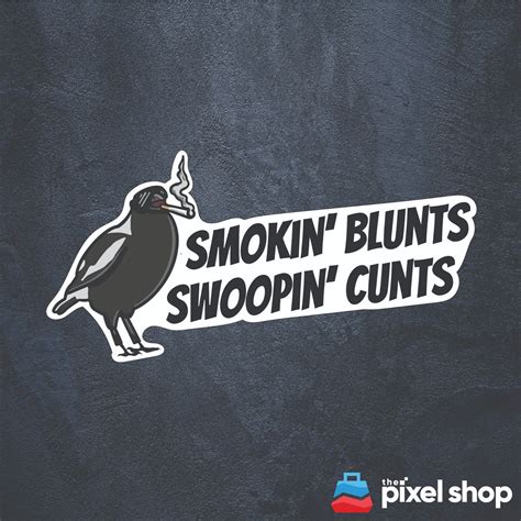 Smoking Blunts Swooping C Nts Sticker Decal Magpie Funny Aussie Meme