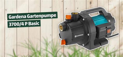 Gardena Gartenpumpe 3700 4 P Basic Testbericht Erfahrungen