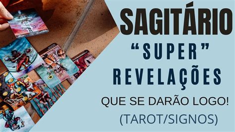 SAGITÁRIO SUPER REVELAÇÕES QUE SE DARÃO LOGO TAROT SIGNOS YouTube