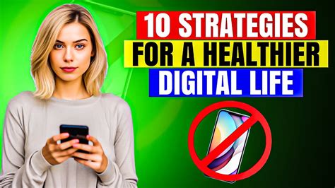 Strategies For A Healthier Digital Life Balancing Tech And Mind