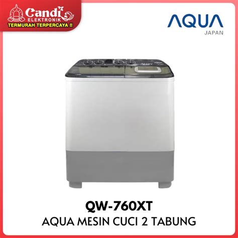 Jual Aqua Mesin Cuci 2 Tabung Kapasitas 7 Kg Qw 760xt Shopee Indonesia