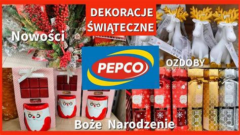 NOWOŚCI DEKORACJE I OZDOBY ŚWIĄTECZNE NA BOŻE NARODZENIE w PEPCO