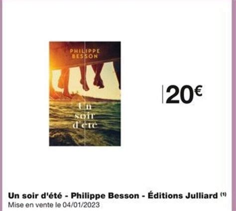 Promo Un soir d été Philippe Besson Éditions Julliard ¹ chez Monoprix