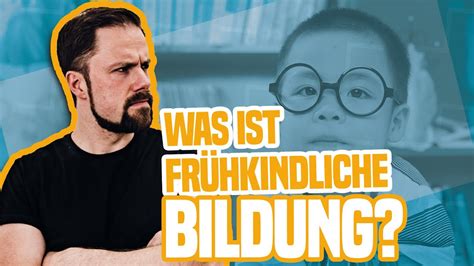 Bildung von Kindern unter 6 Was ist frühkindliche Bildung