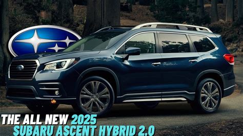 Finally The New 2025 Subaru Ascent Hit S The Roads Official Details