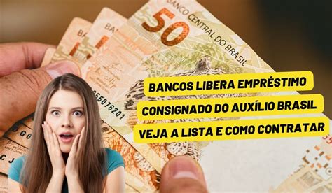 Bancos Libera Empr Stimo Consignado Do Aux Lio Brasil Veja A Lista E