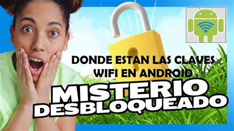 C Mo Ver Las Contrase As Wifi Que Tienes Guardadas En Tu M Vil Sin