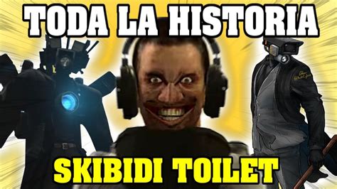 Nueva Historia Completa Skibidi Toilet Parte 3 Toda La Historia