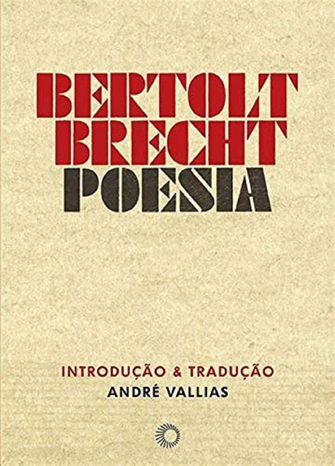 Bertolt Brecht Poesia Em Portugues Do Brasil Amazon Co Uk Bertolt