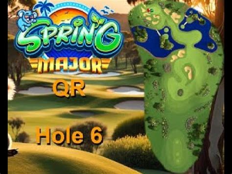 H6M Golf Clash Spring Major 2024 Hole 6 Master FTP QR Close Look YouTube