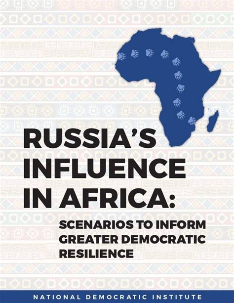 Russias Influence In Africa Scenarios To Inform Greater Democratic