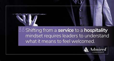 All Leaders Are In The Hospitality Business Admired Leadership