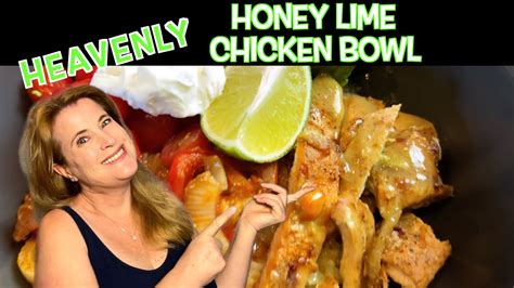 Heavenly Honey Lime Chicken Bowls YouTube