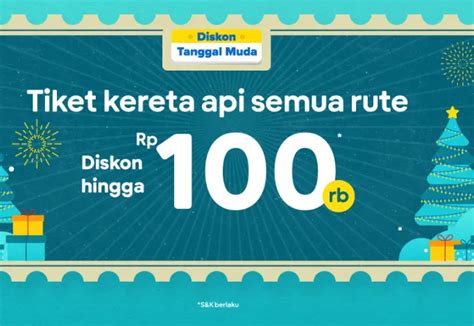 Promo Tiket Kereta Api Desember 2022 Diskon Sampai Rp100 Ribu Semua Rute