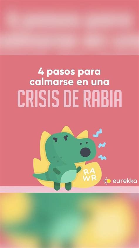 4 Pasos Para Calmarse En Una Crisis De Rabia Eurekka Inteligenci