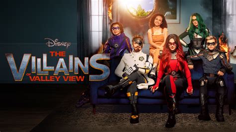 The Villains Of Valley View 2022 Disney Flixable