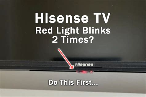 Hisense TV Red Light Blinks 2 Times 5 Min Fixes