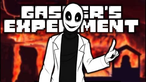 GASTER S LIFE BEFORE THE INCIDENT Gaster S Experiment Undertale