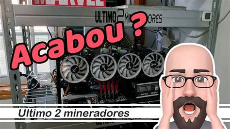 Mineração acabou para mim YouTube